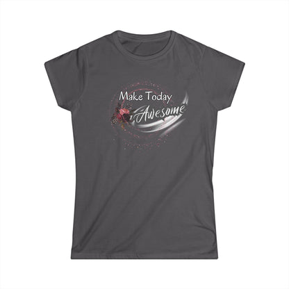 Women's Softstyle Graphic Tee - "Make Today Awesome" - In Style Chics Boutique LLC