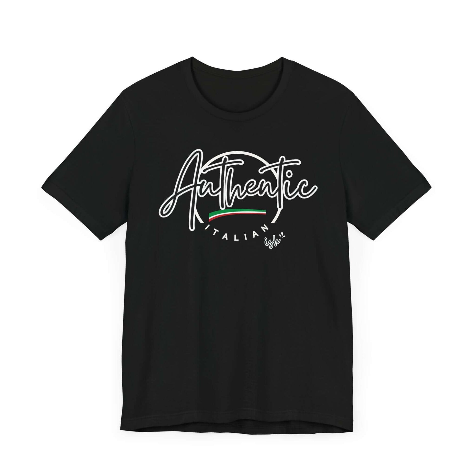Italian Pride Short Sleeve Tee, Authentic Italian 'ish', Proud to be Italian 