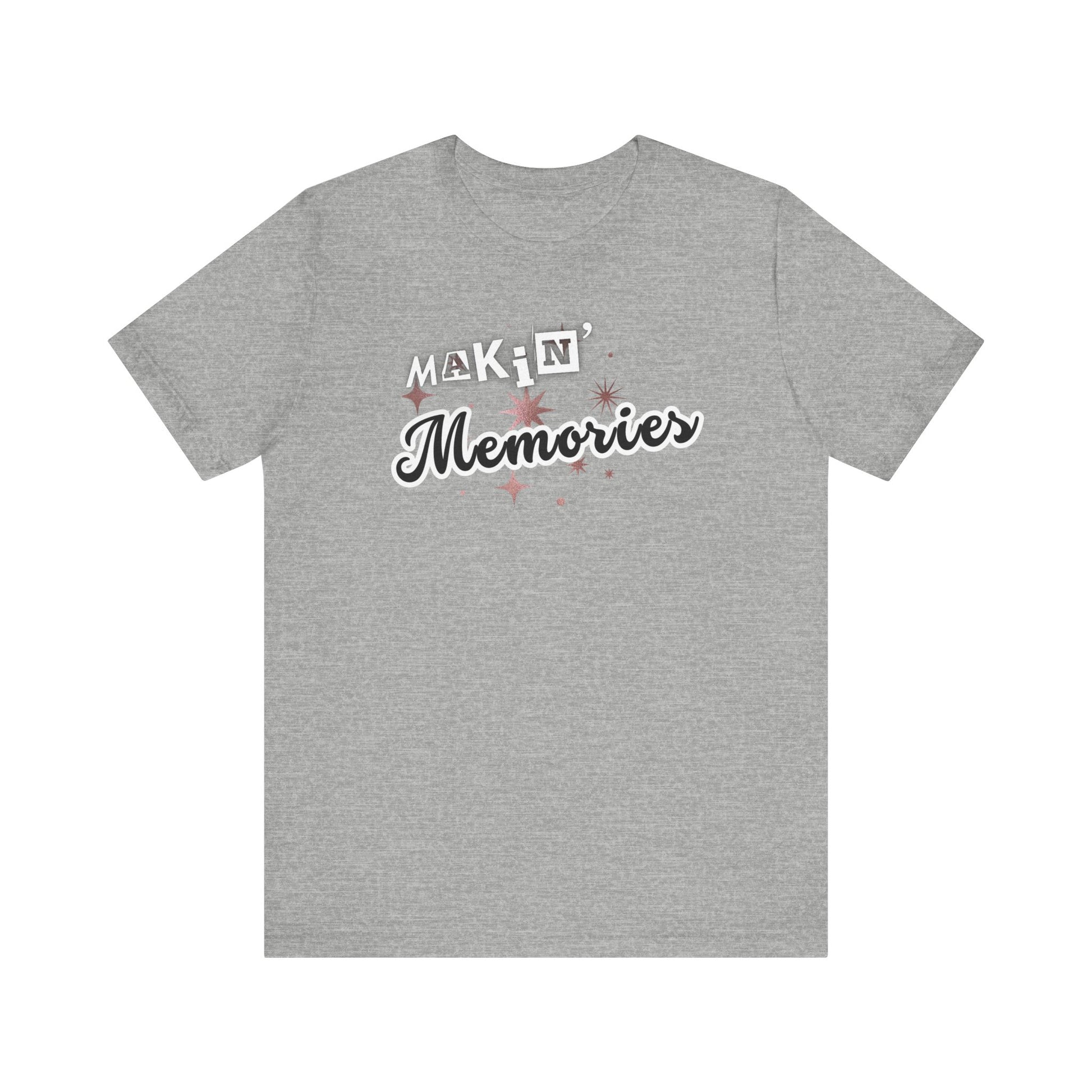 Unisex Jersey Short Sleeve Graphic T-Shirt "Makin' Memories" - In Style Chics Boutique LLC