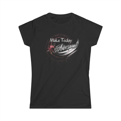 Women's Softstyle Graphic Tee - "Make Today Awesome" - In Style Chics Boutique LLC