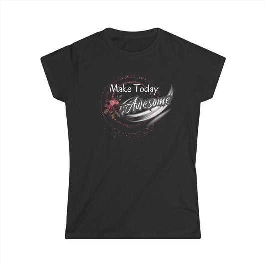 Women's Softstyle Graphic Tee - "Make Today Awesome" - In Style Chics Boutique LLC