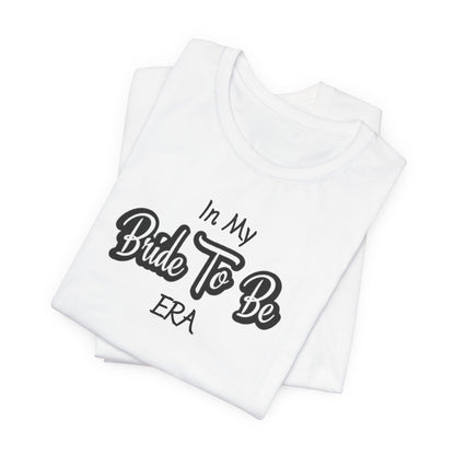 Bride Short Sleeve Tee, Bride To Be Era - Obsession Expressions by In Style Chics Boutique Cute Graphic T-shirts 