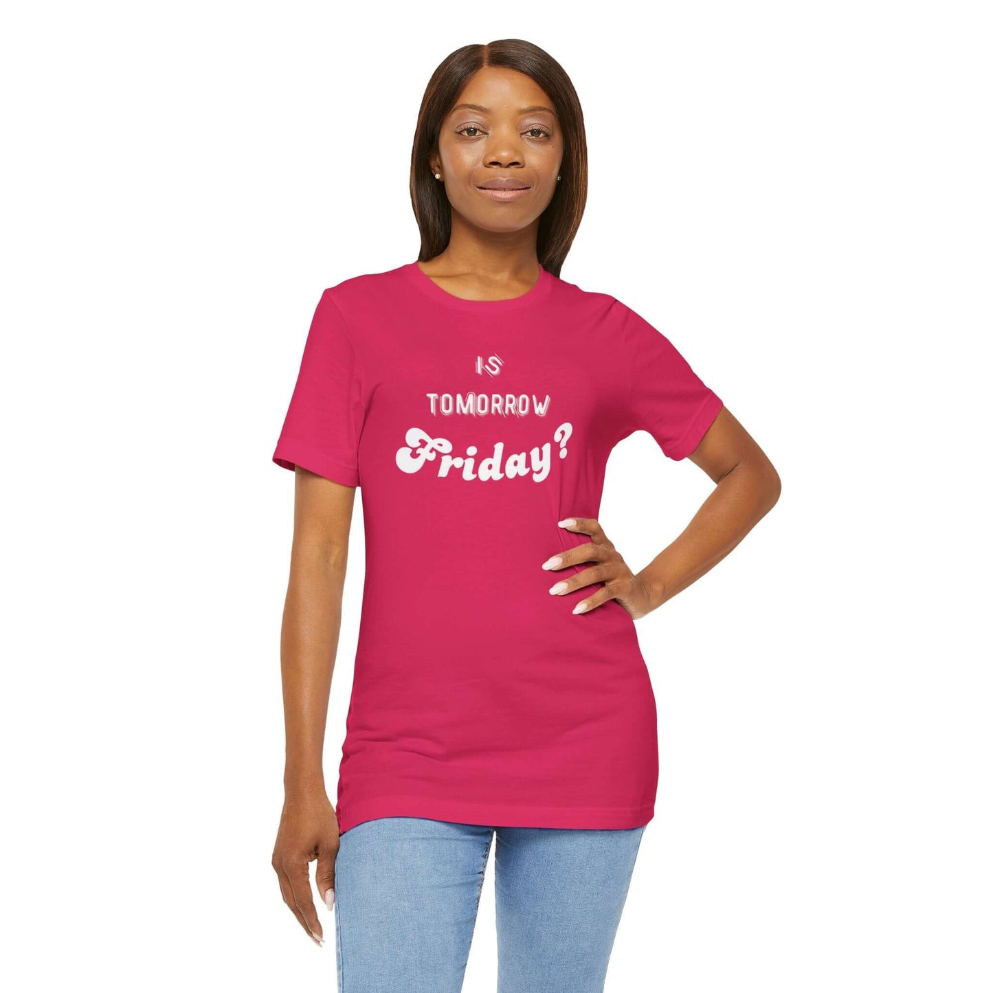 Is Tomorrow Friday Short Sleeve T-Shirt - In Style Chics Boutique LLC