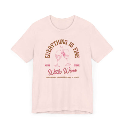 Wine Lovers Tee - Everything is Fine - Cute Graphic T-shirts - In Style Chics Boutique 