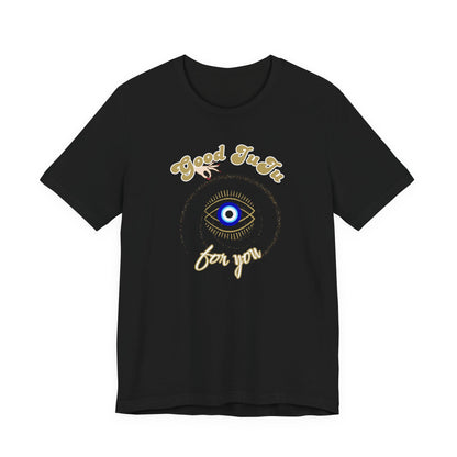 T-Shirt with Positive Message 'Good JuJu for you' and evil eye symbol, Shop Printed Tees at In Style Chics Boutique 