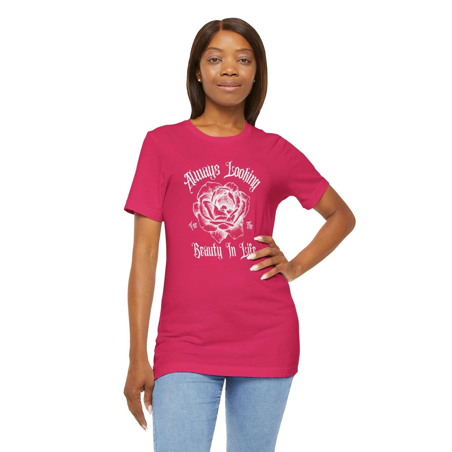 Rose Tee - 'Always Looking for the Beauty in Life' Design - Obsession Expressions - In Style Chics Boutique Cute Graphic T-shirts
