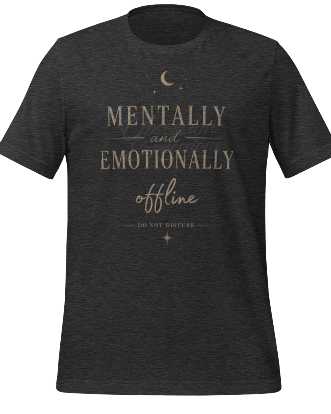 Mentally and Emotionally Offline Shirt, Do Not Disturb T-Shirt, Celestial Moon Graphic Tee