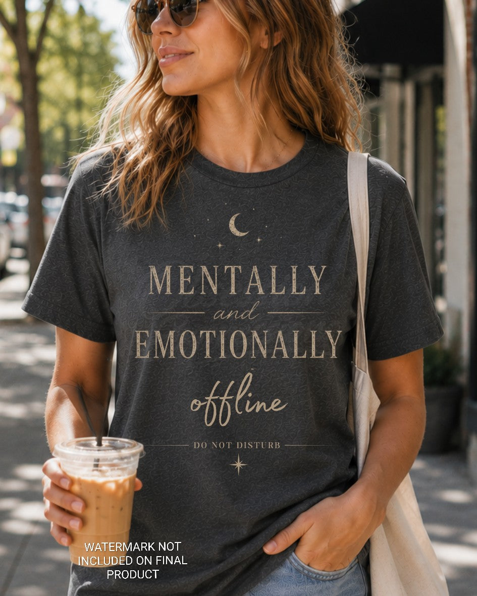 Mentally and Emotionally Offline Shirt, Do Not Disturb T-Shirt, Celestial Moon Graphic Tee