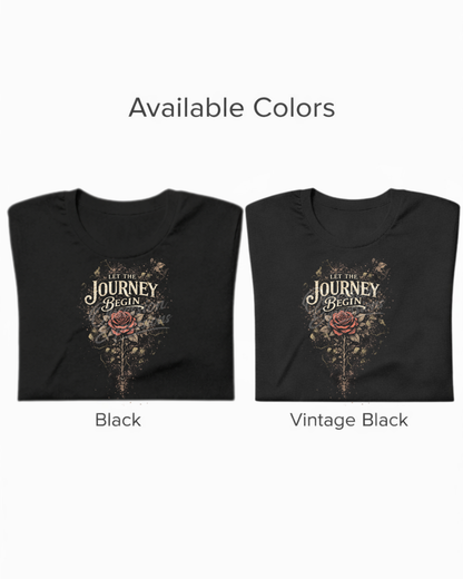 Rose Graphic Tee, 'Let The Journey Begin' Inspirational T-shirt