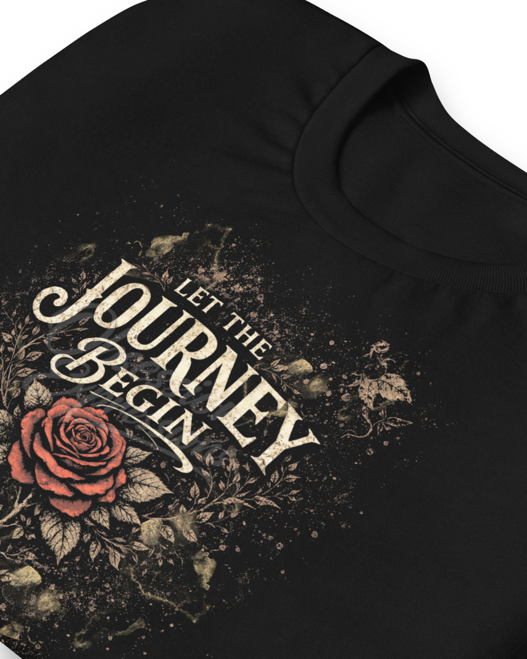 Rose Graphic Tee, 'Let The Journey Begin' Inspirational T-shirt