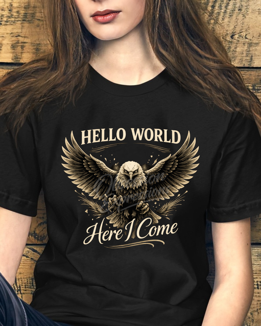 Hello World Here I Come Inspirational T-Shirt | Tech Humor